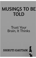 Musings To Be Told