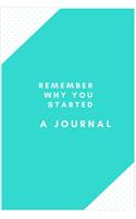 Remember why you stated a journal