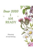 Dear 2020 I Am Ready