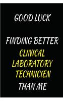 Funny Clinical Laboratory Technicien Notebook gift: Lined Notebook / Journal Gift, 100 Pages, 6x9, Soft Cover, Matte Finish