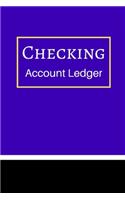 Checking Account Ledger: 6 Column Payment Record, Record and Tracker Log Book, Personal Checking Account Balance Register, Checking Account Transaction Register (checkbook l