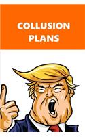 2020 Weekly Planner Trump Collusion Plans Orange White 134 Pages