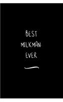 Best Milkman. Ever