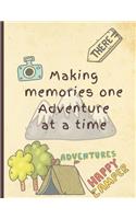 Making memories one Adventure at a time: Large Blank Camping Planner & memory book - outdoors rv travel log book for family & kids with bucket lists checklists & prompts to write all the ca