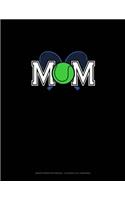 Mom (With Tennis Graphics): Graph Paper Notebook - 0.25 Inch (1/4") Squares