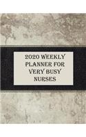 2020 Weekly Planner for Very Busy Nurses