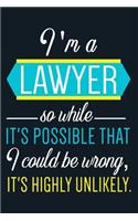 I'm A Lawyer So While... Journal