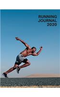 Running Journal 2020: A Yearly, Monthly and Daily Run Logbook - Log Personal Mileage - Shoe Mileage - Race Records - PBs - Goals - Workouts - Nutrition - Race Calendar an