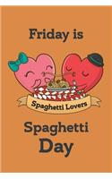 Friday is spaghetti day Orange cover Notebook
