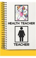 Health Teacher Awesome unicorn Tutor Gift For Best Health Teacher A beautiful personalized: Lined Notebook / Journal Gift, Tutor Notebook, Notebook for Health Teacher,120 Pages, 6 x 9 inches, Gift For Health Teacher, Personal Diary, Health 