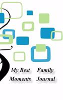 My Best Family Moments Journal