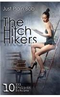 The Hitch Hikers: 10 XXX Explicit Stories(English)
