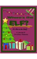 Where's the Elf? It's Not on the Shelf