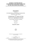 Hearing to review recent investigations and audits conducted by the USDA inspector general