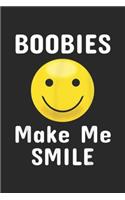 Boobies Make Me Smile