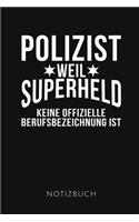 Polizist Weil Superheld Keine Offizielle Berufsbezeichnung Ist Notizbuch