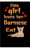 This Girl Loves Her Burmese Cat: Cats Lover Inspirational Gift For Nursing Student Dream Journal School Size Notebook for Nurses Graduation Gift for Nurses & Nursing Job Holder