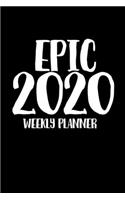 Epic 2020 Weekly Planner: At-a-glance Week-per-Page Diary With Journal Pages, January-December