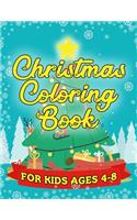 Christmas Coloring Book for Kids Ages 4-8: Over 50 Christmas Decorate Coloring Pages for Kids Boys Girls