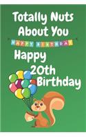 Totally Nuts About You Happy 20th Birthday