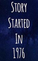 Story Started In 1976