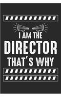 I Am The Director That's Why