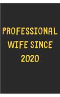 Professional Wife Since 2020