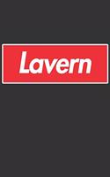 Lavern: Lavern Planner Calendar Notebook Journal, Personal Named Firstname Or Surname For Someone Called Lavern For Christmas Or Birthdays This Makes The Pe