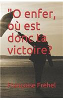 O enfer, où est donc ta victoire?
