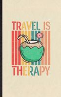 Travel Is My Therapy
