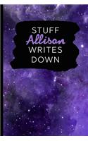 Stuff Allison Writes Down: Personalized Journal / Notebook (6 x 9 inch) with 110 wide ruled pages inside [Purple Cosmos]