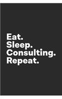 Eat Sleep Consulting Repeat