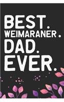 Best Weimaraner Dad Ever