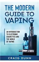 The Modern Guide to Vaping