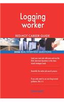 Logging worker RED-HOT Career Guide; 2556 REAL Interview Questions