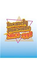 Insanely Awesome Since 1998: 1990s Gifts Birthday Journal Notebook