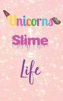 Unicorns and Slime Is Life Notebook and Sketchpad