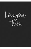 Love Your Tribe