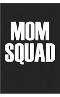Mom Squad: A 6x9 Inch Matte Softcover Journal Notebook with 120 Blank Lined Pages and a Parenting Cover Slogan