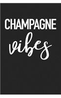 Champagne Vibes: A 6x9 Inch Matte Softcover Journal Notebook with 120 Blank Lined Pages and a French Wine Drinking Cover Slogan