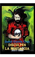 Disculpen la nostalgia