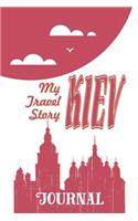 Kiev - My Travel Story Journal: (My Travel Story)