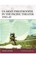 US Army Paratrooper in the Pacific Theater 1943-45