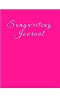 Songwriting Journal: 8.5 X 11, 110 Pages, Music Composition Notebook with Blank Sheet Music and Lined Paper for Song Lyrics. Deep Pink Soft Cover