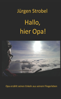 Hallo, hier Opa!
