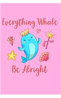 Everything Whale Be Alright