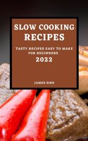 Slow Cooking Recipes 2022