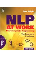 NLP at Work: The Essence of Excellence