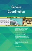 Service Coordination A Complete Guide - 2020 Edition