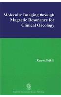 Molecular Imaging Through Magnetic Resonance for Clinical Oncology